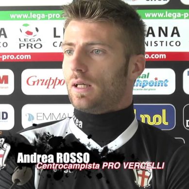 PRO VERCELLI: parla Andrea ROSSO