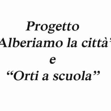 ALESSANDRIA: ALBERIAMO LA CITTA’ e ORTI A SCUOLA.