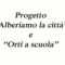 ALESSANDRIA: ALBERIAMO LA CITTA’ e ORTI A SCUOLA.