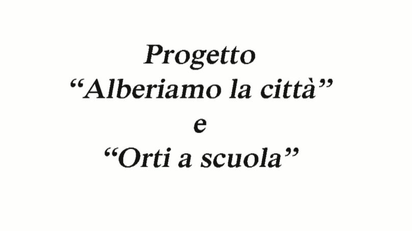 ALESSANDRIA: ALBERIAMO LA CITTA’ e ORTI A SCUOLA.