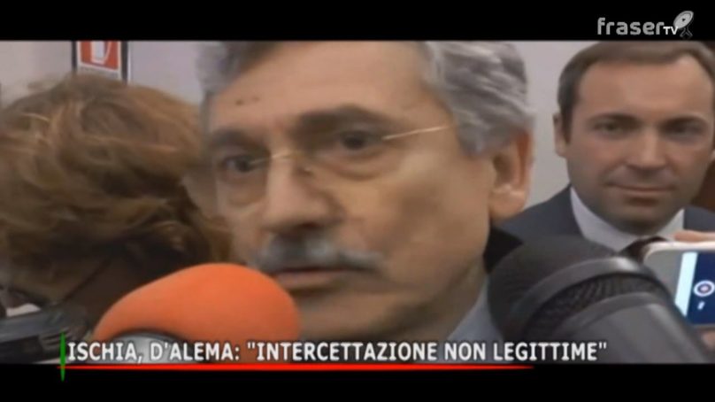 Ischia, D’ALEMA:” intercettazioni non legittime”